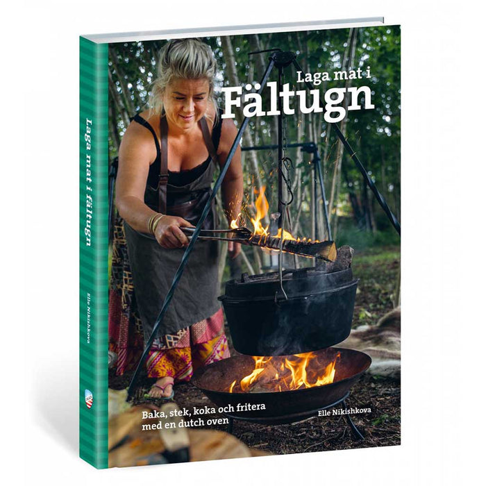 Laga Mat I Fältugn - baka, steka, koka och fritera med en dutch oven