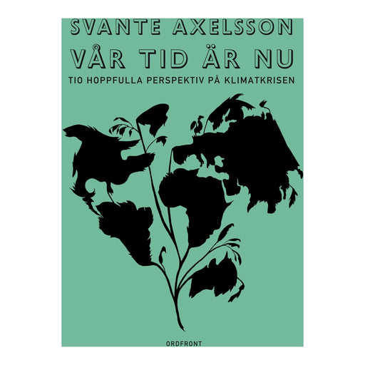 Vår tid är nu - Svante Axelsson - Vindpinad